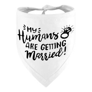 My Humans Are‎ Getting Married Dog Bandana Pet Wedding Engagement Announcement